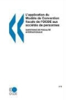 Oecd Publishing, Publishing Oecd Publishing - L'Application Du Modele de Convention Fiscale de L'Ocde Aux Societes de Personnes: N 6: Questions de Fiscalite Internationale