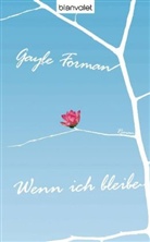 Gayle Forman - Wenn ich bleibe