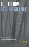 Ellory, R. J. Ellory, R.J. Ellory, Roger Jon Ellory, Roger Jon (1965-....) Ellory, Ellory-r.j.... - Seul le silence