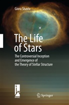 Giora Shaviv - The Life of Stars