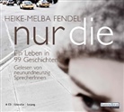 Heike-Melba Fendel - Nur die, 4 Audio-CDs (Audiolibro)