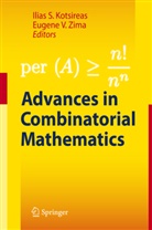 Ilias S. Kotsireas, Eugene V. Zima - Advances in Combinatorial Mathematics