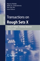 Mihir Chakraborty, James F. Peters, Andrzej Skowron, Marcin Wolski, Marcin Wolski et al, Wei-Zh Wu... - Transactions on Rough Sets X