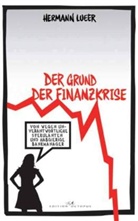Hermann Lueer - Der Grund der Finanzkrise