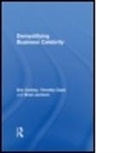Timothy Clark, Timothy Guthey Clark, Clark Timothy, CLARK TIMOTHY GUTHEY ERIC GREATB, David Greatbatch, Eric Guthey... - Demystifying Business Celebrity