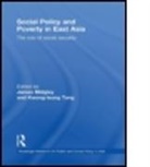 James (University of California Midgley, James Tang Midgley, MIDGLEY JAMES TANG KWONG LEUNG, James Midgley, Midgley James, Kwong Leung Tang... - Social Policy and Poverty in East Asia