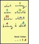 David Cohen, David (Writer Cohen, Cohen David - What Every Man Should Know About Being a Dad