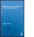 Shawan M. Worsley, Shawan M. Worsley, Shawan M. (University of San Francisco Worsley, WORSLEY SHAWAN M, Worsley Shawan M. - Audience, Agency and Identity in Black Popular Culture