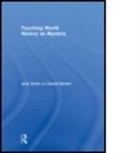 David Gerwin, David (Queens College/ City University of New York Gerwin, David Zevin Gerwin, Gerwin David, Jack Zevin, Jack Zevin... - Teaching World History As Mystery