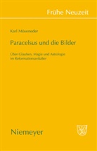 Karl Möseneder - Paracelsus und die Bilder