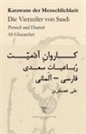 Ali Ghazanfari, Abu Abdollah Mosharraf o'd-Din ebn-e Mosleh o'd-Din Sa'di - Karawane der Menschlichkeit. Die Vierzeiler von Saadi in Persisch und Deutsch