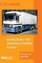 Jürgen Schroer, Erwin Stößer - Aufbaukurs für Gefahrgutfahrer Klasse 1