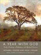Richard J Foster, Richard J. Foster, Julia L. Roller - A Year with God