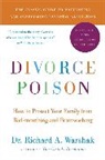 Dr. Richard A. Warshak, Richard A Warshak, Richard A. Warshak - Divorce Poison