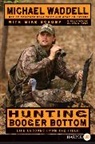 Mike Schoby, Michael Waddell, Michael/ Schoby Waddell - Hunting Booger Bottom