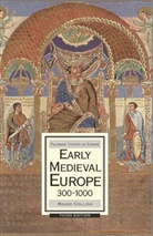 Roger Collins - Early Medival Europe 300-1000