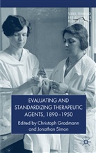 Christoph Simon Gradmann, Gradmann, C Gradmann, C. Gradmann, Christoph Gradmann, Simon... - Evaluating and Standardizing Therapeutic Agents, 1890-1950