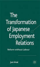 J Imai, J. Imai, Jun Imai, IMAI JUN - Transformation of Japanese Employment Relations