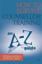 Rowa Bayne, Rowan Bayne, Rowan Jinks Bayne, Gordon Jinks - How to Survive Counsellor Training