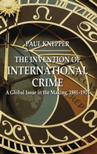 P Knepper, P. Knepper, Paul Knepper, Knepper Paul - Invention of International Crime