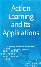 Robert Boshyk Dilworth, DILWORTH ROBERT BOSHYK YURY, Boshyk, Boshyk, Y. Boshyk, Yury Boshyk... - Action Learning and Its Applications