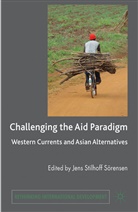 Jens Stilhoff Sorensen, J. Sorensen, Jens Stilhoff Sorensen, Sörensen, J Sörensen, J. Sörensen - Challenging the Aid Paradigm