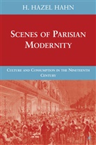 H Hahn, H. Hahn, H. Hazel Hahn - Scenes of Parisian Modernity