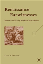 K Botelho, K. Botelho, Keith M. Botelho - Renaissance Earwitnesses