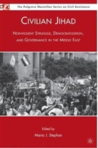 Maria J. Stephan, M. Stephan, Maria J. Stephan - Civilian Jihad