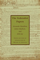 Hamilton, A Hamilton, A. Hamilton, A. Madison Hamilton, Alexander Hamilton, J Jay... - Federalist Papers