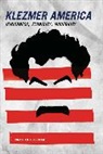Jonathan Freedman, Jonathan (Professor of English and Ameri Freedman, Jonathan (Professor of English and American Studies Freedman, Freedman Jonathan - Klezmer America