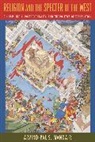 Arvind Pal S. Mandair, Arvind-Pal Mandair, Arvind-Pal S. Mandair, Arvind-Pal Singh Mandair - Religion and the Specter of the West