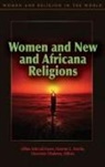 Lillian Ashcraft-Eason, Lillian (EDT)/ Martin Ashcraft-eason, Ashcraft-Eason Lillian, Darnise Martin, Darnise C. Martin, Oyeronke Olademo... - Women and New and Africana Religions