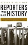Steven Hallock, Steven M. Hallock, Hallock Steven M. - Reporters Who Made History