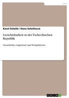 Kare Schelle, Karel Schelle, Ilon Schelleová, Ilona Schelleová - Gerichtsbarkeit in der Tschechischen Republik