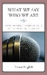 Parker English, English Parker - What We Say, Who We Are