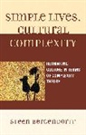 Steen Bergendorff, Bergendorff Steen - Simple Lives, Cultural Complexity