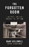 Mary Hollowell, Mary/ Bryan Hollowell, Hollowell Mary - The Forgotten Room