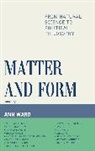 Ann Ward, Ann Ward - Matter and Form