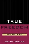 Brent Adkins, Adkins Brent - True Freedom