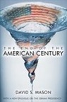 David S Mason, David S. Mason, Mason David S. - The End of the American Century