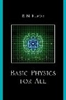 B. N. Kumar, B.N. Kumar - Basic Physics for All