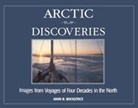 John Bockstace, John Bockstoce, John R. Bockstoce - Arctic Discoveries: Images from Voyages of Four Decades in the North Volume 3