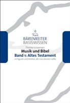 Thomas Schipperges, Silk Leopold, Silke Leopold, Schmoll-Barthel, Jutta Schmoll-Barthel - Musik und Bibel - 1: Musik und Bibel. Band 1: Altes Testament