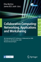 Elis Bertino, Elisa Bertino, Joshi, Joshi, James Joshi, James B.D. Joshi - Collaborative Computing: Networking, Applications and Worksharing