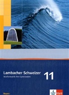 Matthias Dorn - Lambacher-Schweizer, Ausgabe Bayern, Neubearbeitung: Lambacher Schweizer Mathematik 11. Ausgabe Bayern