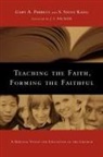 S Steve Kang, S. Steve Kang, Gary A Parrett, Gary A. Parrett, Gary A./ Kang Parrett - Teaching the Faith, Forming the Faithful