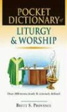 Brett S. Provance, Brett Scott Provance - Pocket Dictionary of Liturgy & Worship