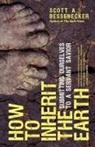 Scott A Bessenecker, Scott A. Bessenecker - How to Inherit the Earth