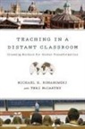 Teri McCarthy, Michael H Romanowski, Michael H. Romanowski, Michael H./ Mccarthy Romanowski - Teaching in a Distant Classroom